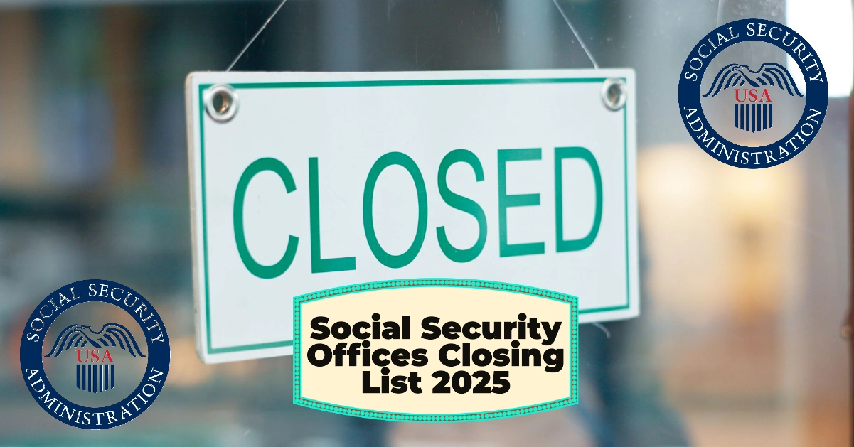 Social Security Offices Closing List 2025